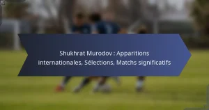 Shukhrat Murodov : Apparitions internationales, Sélections, Matchs significatifs